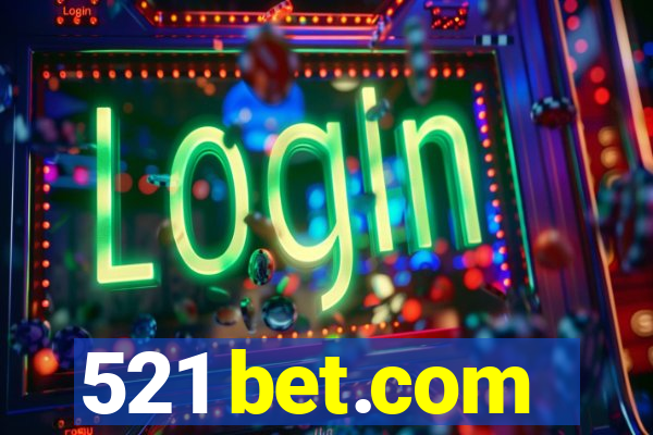 521 bet.com